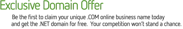 Exclusive Domain Offer. Be the first to claim your unique .COM online business name today and get the .NET domain for free.  Your competition won’t stand a chance.