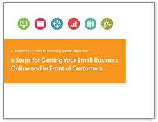 6 Steps to Getting Your Small Business Online and In Front of Customers